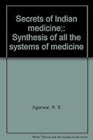 Secrets of Indian medicine;: Synthesis of all the systems of medicine B0007BGEAC Book Cover