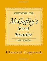 Copywork for McGuffey's First Reader 0692370676 Book Cover