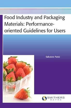 Food Industry and Packaging Materials - Performance-oriented Guidelines for Users book cover