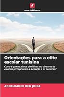 Orientações para a elite escolar tunisina 6209380999 Book Cover