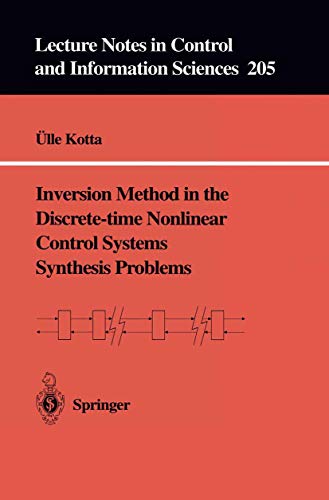 Inversion Method in the Discrete-Time Nonlinear Control Systems Synthesis Problems: 205 (Lecture Notes in Control & Information Sciences) view 2
