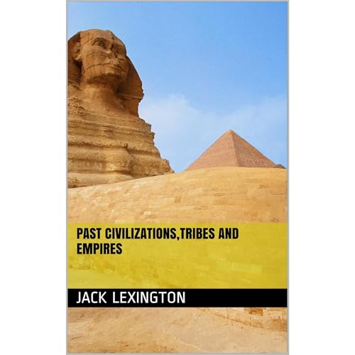 Past Civilizations,Tribes and Empires by Jack Lexington episode artwork