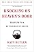 Knocking on Heaven's Door: The Path to a Better Way of Death