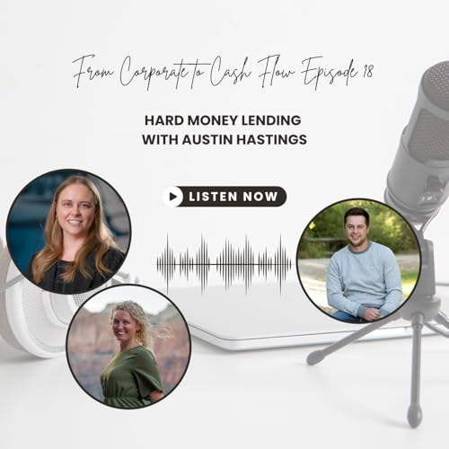 『Ep. 18 Hard Money Lending with Austin Hastings』のカバーアート