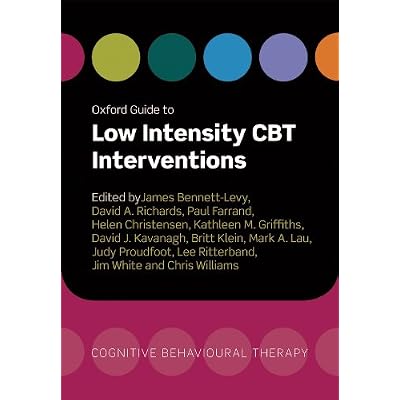 Oxford Guide to Low Intensity CBT Interventions