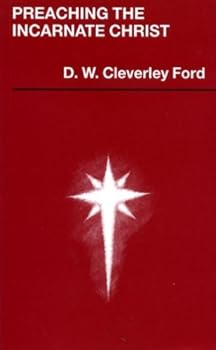 Paperback Preaching the Incarnate Christ (Mowbray Preaching Series) Book