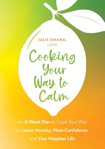 Cooking Your Way to Calm: Get Out of Your Own
