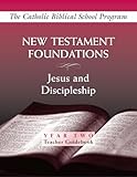 New Testament Foundations: Jesus and Discipleship (Year Two, Teacher Guidebook)