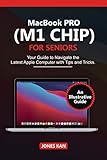 macbook pro 2011 i7 2.2  MacBook Pro (M1 Chip) for Seniors: Your Guide to navigate The Latest Apple Computer with Tips and Tricks (English Edition)