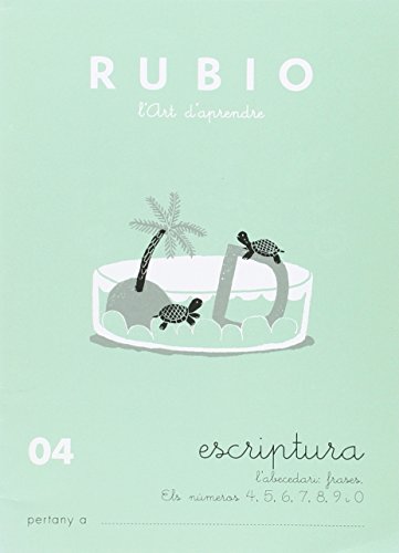 Escriptura 04 RUBIO Català | L'abecedari: frases. Els nombres 4, 5, 6, 7, 8, 9 i 0 | +4 anys