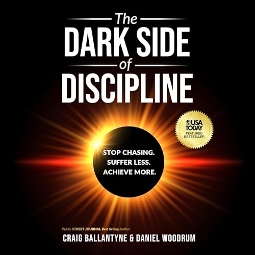 The Dark Side of Discipline by Craig Ballantyne, Daniel Woodrum episode artwork