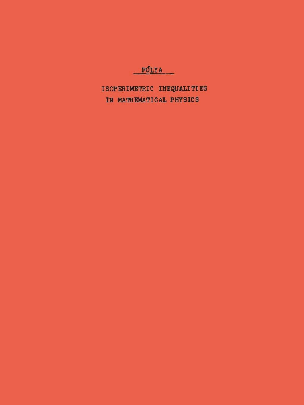 Isoperimetric Inequalities in Mathematical Physics (Annals of Mathematics Studies Book 27)      Kindle Edition