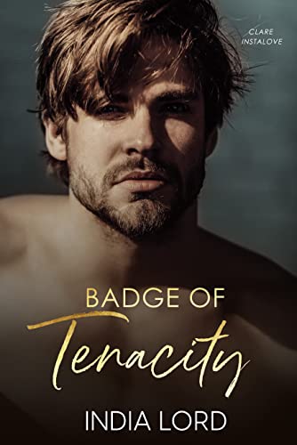 Badge of Tenacity: A Small Town Instalove Romance