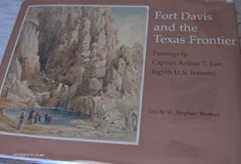 Hardcover Fort Davis and the Texas Frontier: Paintings: From the Collections of the Rochester Historical Society, Rush Rhees Library of the University of Roches Book