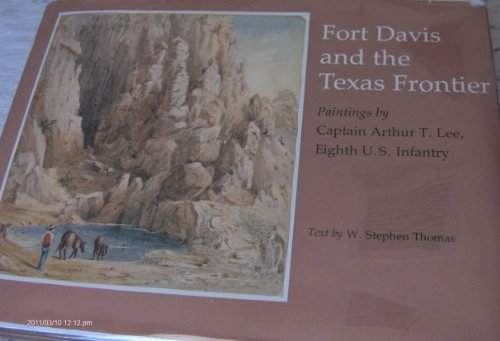 Fort Davis and the Texas Frontier: Paintings: F... 0890960127 Book Cover