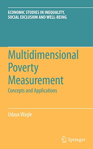 Multidimensional Poverty Measurement: Concepts and Applications: 4 (Economic Studies in Inequality, Social Exclusion and Well-Being) view 2
