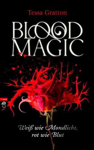 Blood Magic Weiss Wie Mondlicht Rot Wie Blut Ebook Gratton Tessa Brauner Anne Amazon De Kindle Shop
