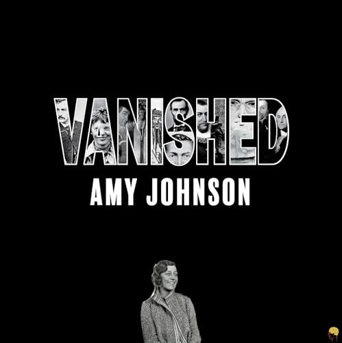 S3 Ep8: Vanished: Amy Johnson "Skyfall"