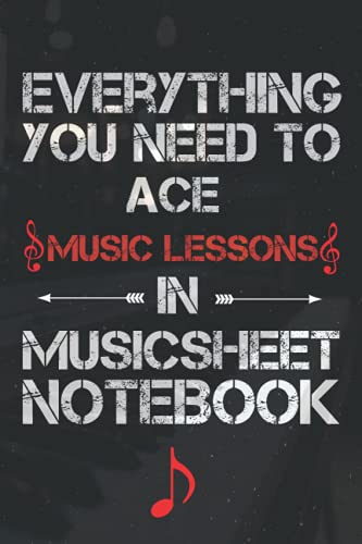 Everything You Need to Ace music lessons in MusicSheet Notebook: Music Writing Notebook, Blank Sheet Music Notebook , Staff Paper Notebook | 6