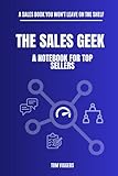  The Sales Geek: A notebook for top sellers