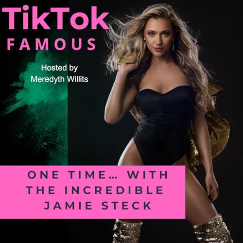 32: One Time... With the Incredible Jaimie Steck