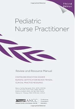 Pediatric Nurse Practitioner Review and Resource Manual, 3rd Edition