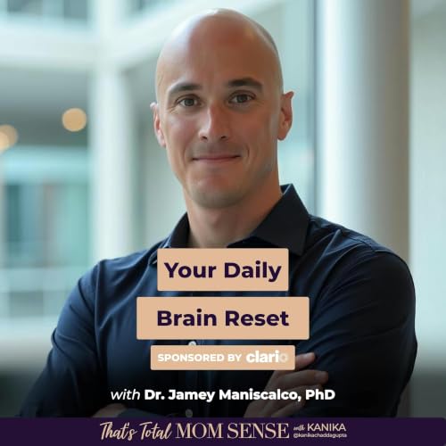 DR. JAMEY MANISCALCO, PhD: Your Daily Brain Reset