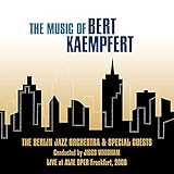 alte oper frankfurt programm musical  The Music of Bert Kaempfert (Conducted by Jiggs Whigham [Live at Alte Oper Frankfurt, 2008])