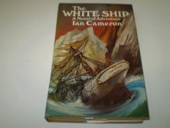 Hardcover The white ship: A novel of adventure Book