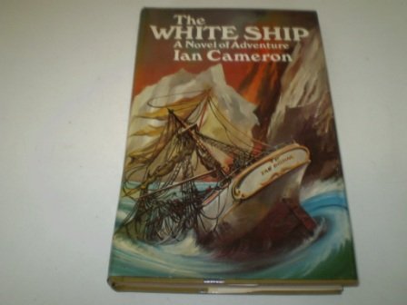 The white ship: A novel of adventure 0340193840 Book Cover