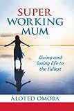 working mums netflix cast  Super Working Mum: Living and Loving Life To The Fullest