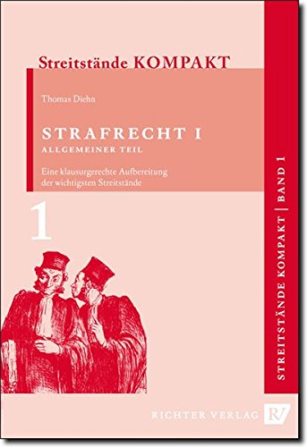 Streitstände Kompakt / Streitstände Kompakt - Band 1 - Strafrecht 1 Allgemeiner Teil: Klausurgerec Streitstände Kompakt / Streitstände Kompakt - Band 1 - Strafrecht 1 Allgemeiner Teil: Klausurgerec