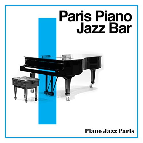 Play Paris Piano Jazz Bar by Piano Jazz Paris on Amazon Music
