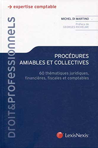 Télécharger Procédures amiables et collectives: 60 thématiques juridiques, financières, fiscales et comptable PDF Ebook En Ligne