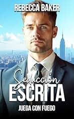 Seducción Escrita: Juega con fuego