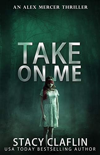 Take On Me (An Alex Mercer Thriller Book 7)
