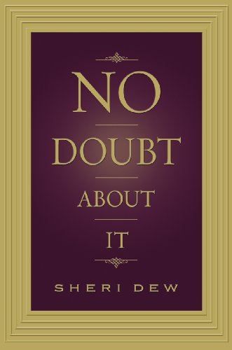 No Doubt About It Kindle Edition By Dew Sheri Religion Spirituality Kindle Ebooks Amazon Com