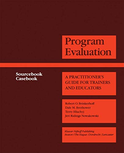 Program Evaluation: A Practitioner’s Guide for Trainers and Educators: 2 (Evaluation in Education and Human Services) view 2