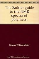 The Sadtler guide to the NMR spectra of polymers, 0855010983 Book Cover