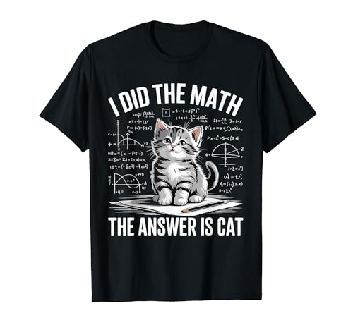 I Did Math The Answer Is Cat �Z�����t ��������L�D�� T�V���c