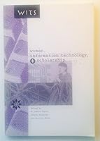 Women Information Technology and Scholarship: Colloquium Center Advanced Study 1882875001 Book Cover