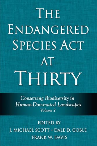 The Endangered Species Act at Thirty: Vol. 2: Conserving Biodiversity in Human-Dominated Landscapes (Volume 2)