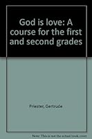 God is love: A course for the first and second grades B0007FYXQK Book Cover