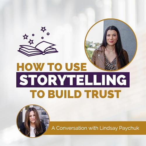 Personal Branding for Entrepreneurs: How to Use Storytelling to Build Trust