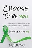 Choose To Be You