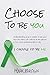 Choose To Be You