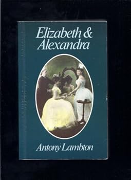 Paperback Elizabeth and Alexandra Book