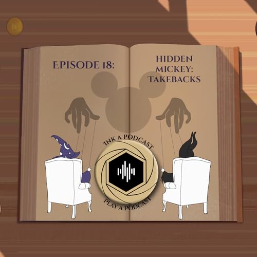 Episode 18: Hidden Mickey: Takebacks