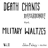 Death Chants - Breakdowns & Military Waltzes Vol. 2