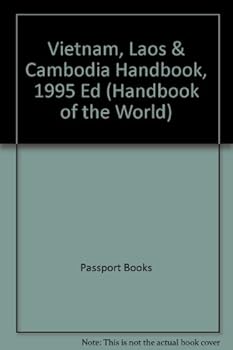 Hardcover Vietnam, Laos & Cambodia Handbook, 1995 (Handbook of the World) Book
